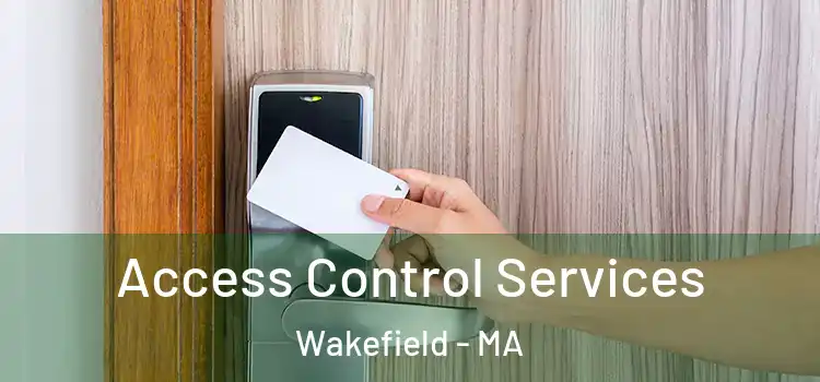  Access Control Services Wakefield - MA