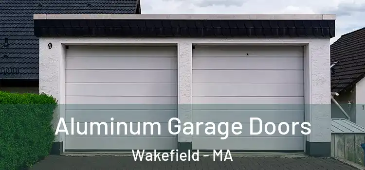  Aluminum Garage Doors Wakefield - MA