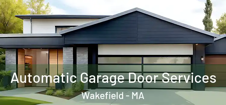  Automatic Garage Door Services Wakefield - MA