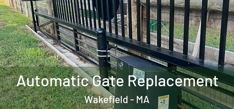  Automatic Gate Replacement Wakefield - MA