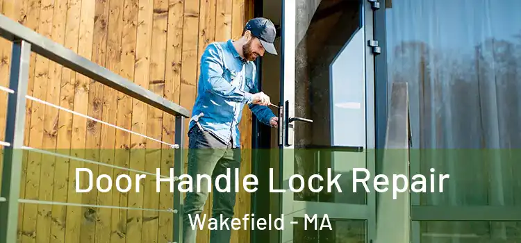 Door Handle Lock Repair Wakefield - MA