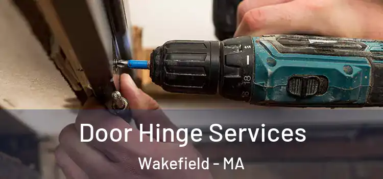  Door Hinge Services Wakefield - MA