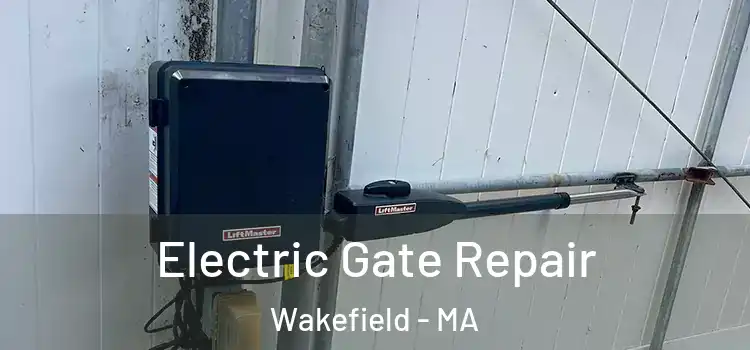  Electric Gate Repair Wakefield - MA