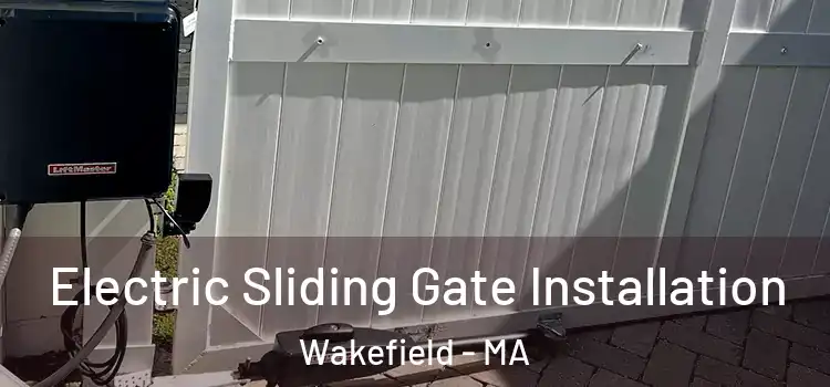  Electric Sliding Gate Installation Wakefield - MA