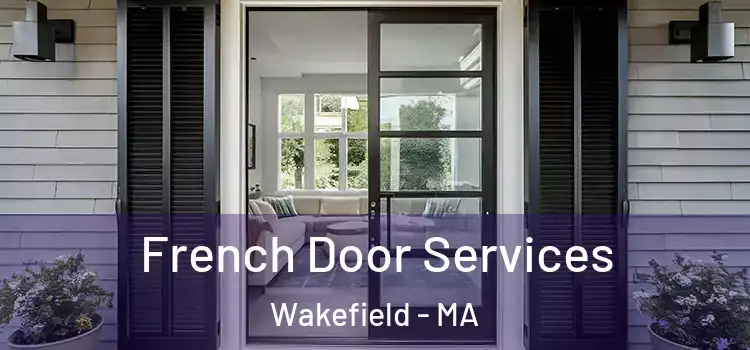  French Door Services Wakefield - MA