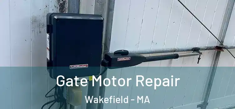 Gate Motor Repair Wakefield - MA