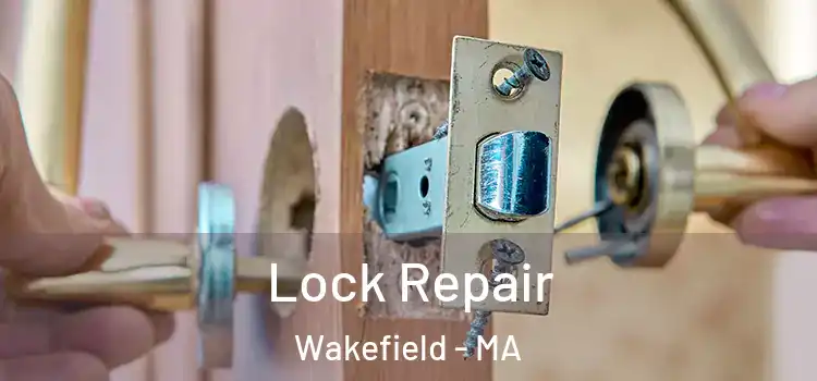  Lock Repair Wakefield - MA