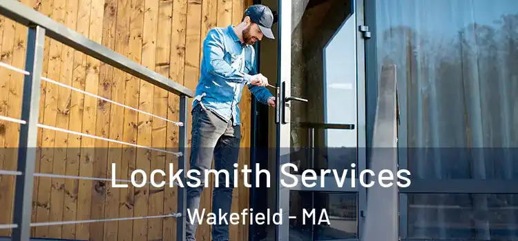  Locksmith Services Wakefield - MA