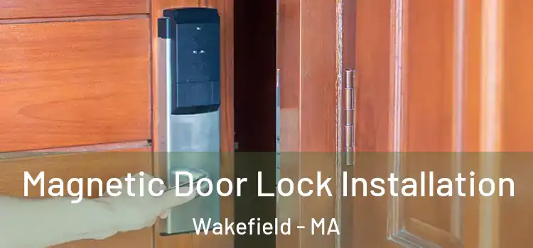  Magnetic Door Lock Installation Wakefield - MA