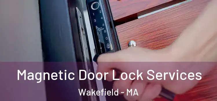  Magnetic Door Lock Services Wakefield - MA