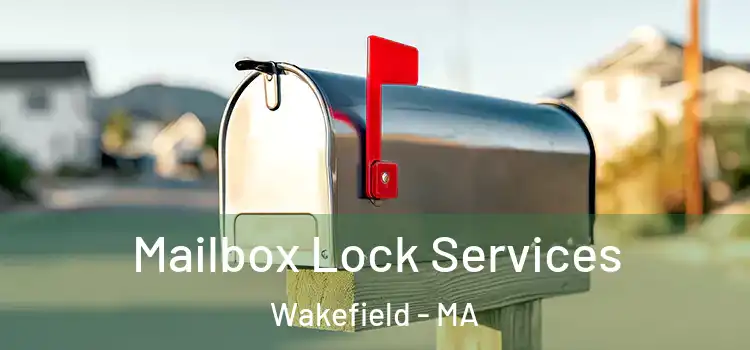  Mailbox Lock Services Wakefield - MA