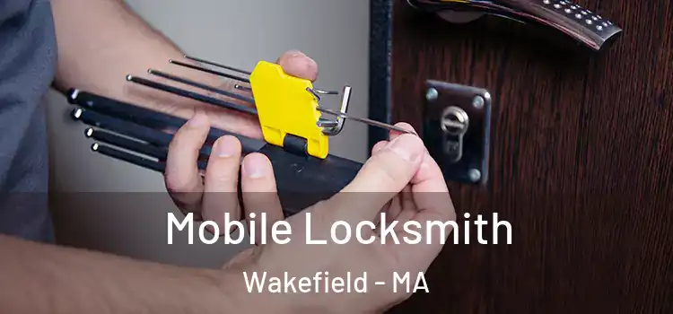  Mobile Locksmith Wakefield - MA