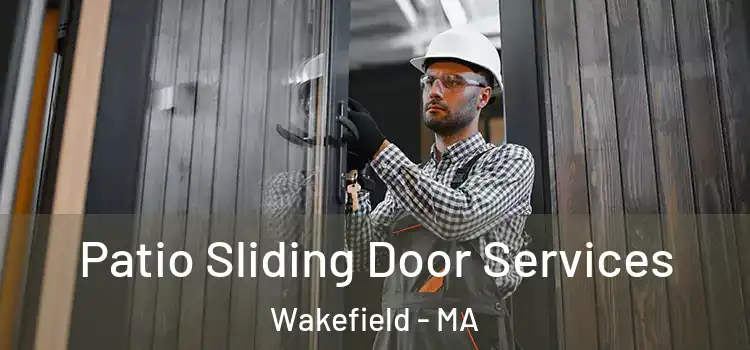  Patio Sliding Door Services Wakefield - MA
