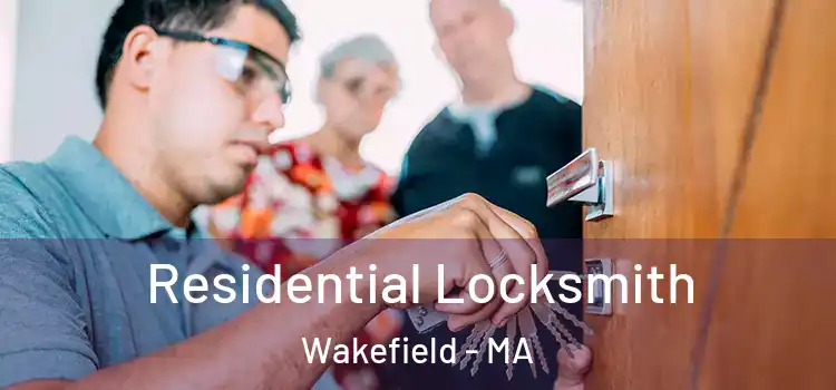  Residential Locksmith Wakefield - MA