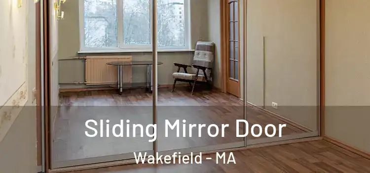  Sliding Mirror Door Wakefield - MA