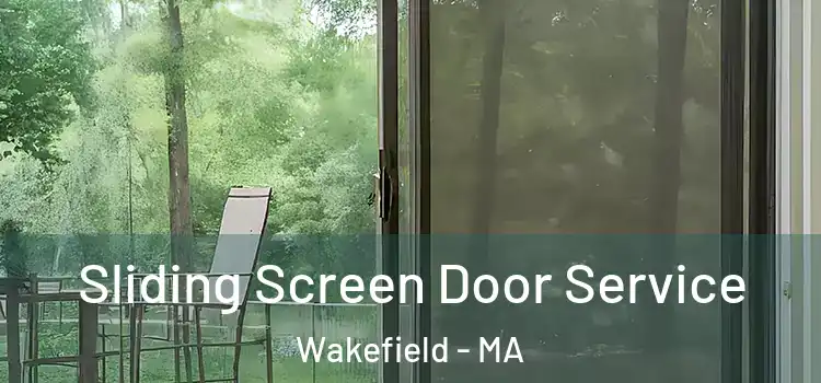  Sliding Screen Door Service Wakefield - MA