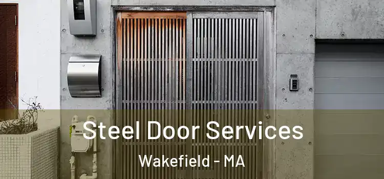  Steel Door Services Wakefield - MA